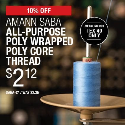 10% Off Amann Saba All-Purpose Poly Wrapped Poly Core Thread $2.12 / SABA-C* / Was $2.35.