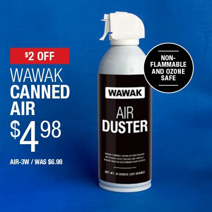 $2 Off WAWAK Canned Air $4.98 / AIR-3W / Was $6.98.