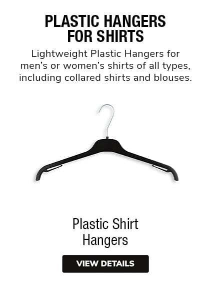 Plastic Shirt Hangers | Lightweight Plastic Hangers for men’s or women’s shirts of all types, including collared shirts and blouses