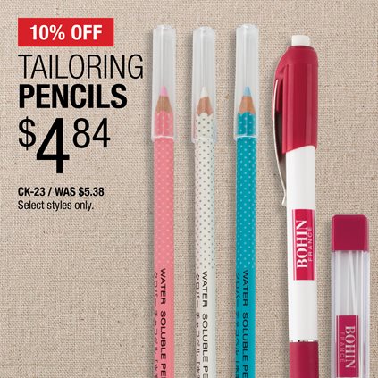 10% Off Tailoring Pencils $1.78 CK-13WH / Was $1.98 / Select styles only.