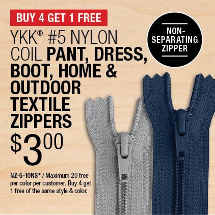 Buy 4 Get 1 Free - YKK® #5 Nylon Coil Pant, Dress, Boot, Home & Outdoor Tetxile Zippers $3.00 / NZ-5-10NS* / Maximum 20 free per color per customer / Buy 4 get 1 free of the same style & color.