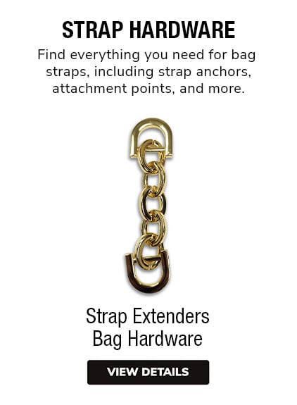 Strap Hardware | Find everything you need for bag straps, including strap anchors, attachment points, and more. 