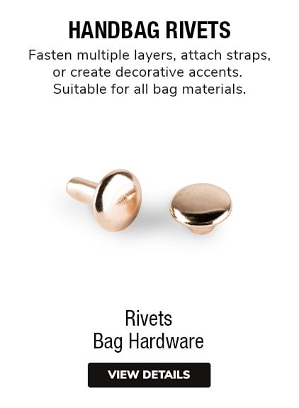 Handbag Rivets | Fasten multiple layers, attach straps, or create decorative accents. Suitable for all bag materials. 