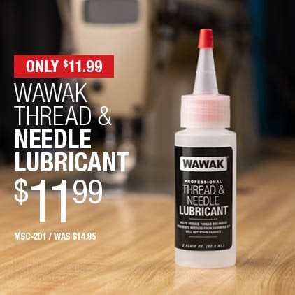 Only $11.99 / WAWAK Thread & Needle Lubricant $11.99 / MSC-201 / Was $14.85.