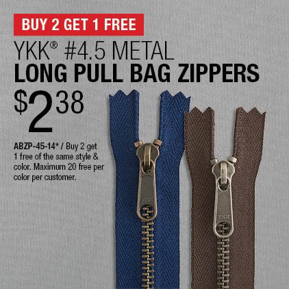 Buy 2 Get 1 Free - YKK® #4.5 Metal Long Pull Bag Zippers $2.38 / ABZP-45-14* / Buy 2 get 1 free of the same style & color / Maximum 20 free per color per customer.