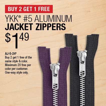 Buy 2 Get 1 Free YKK® #5 Aluminum Jacket Zippers $1.49 / AJ-5-24* / Buy 2 get 1 free of the same style & color / Maximum 20 free per color per customer / One-way style only.