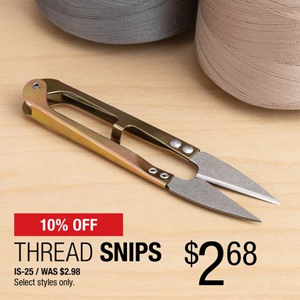 10% Off Thread Snips $2.68 / IS-25 / Was $2.98 / Select styles only.