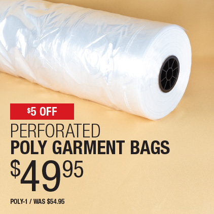 $5 Off Perforated Poly Garment Bags $49.95 / POLY-1 / Was $54.95.
