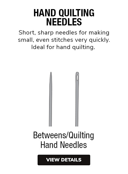 Betweens Needles | Short, sharp needles for making small, even stitches very quickly. Ideal for hand quilting.  