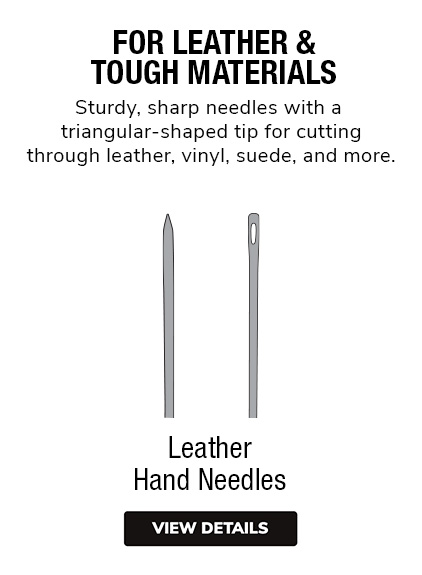 Leather Hand Sewing Needles | Sturdy, sharp needles with a triangular-shaped tip for cutting through tough materials like leather, vinyl, suede, and more.  