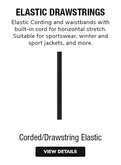 Elastic Cording and waistbands with built-in cord for horizontal stretch. Suitable for sportswear, winter and sport jackets and more. | Corded/Drawstring Elastic