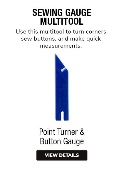 Point Turner/Button Gauge | Use this multitool to turn corners, sew buttons, and make quick measurements.  | Sewing Multitool