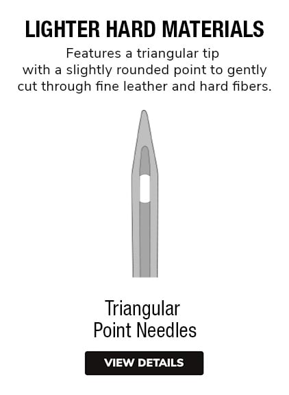 Triangular Point Needles | Features a triangular tip with a slightly rounded point to gently cut through fine leather and hard fibers.