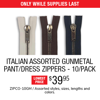 Italian Assorted Gunmeta; Pant/Dress Zippers - 10/Pack $39.95 / ZIPCO-10GM / Assorted styles, sizes, lengths and colors.